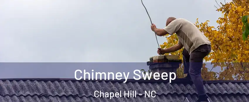  Chimney Sweep Chapel Hill - NC