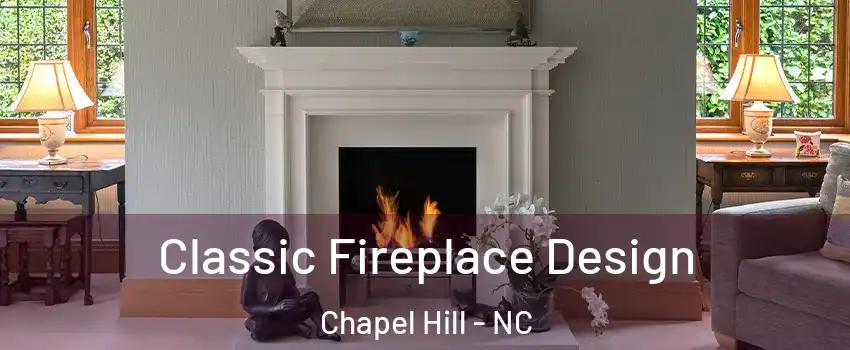  Classic Fireplace Design Chapel Hill - NC