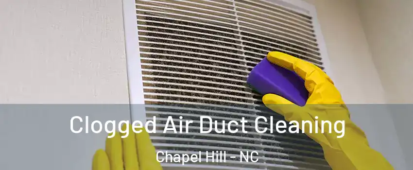  Clogged Air Duct Cleaning Chapel Hill - NC