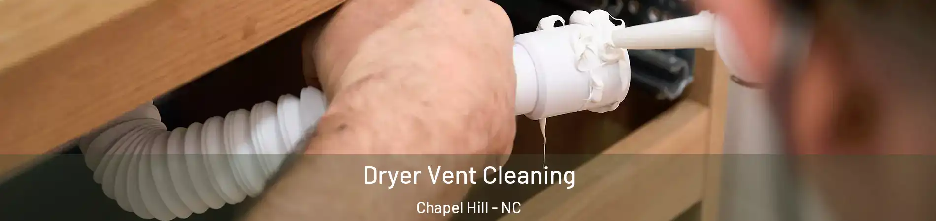  Dryer Vent Cleaning Chapel Hill - NC
