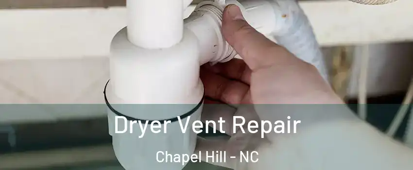  Dryer Vent Repair Chapel Hill - NC