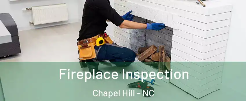  Fireplace Inspection Chapel Hill - NC