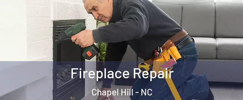  Fireplace Repair Chapel Hill - NC