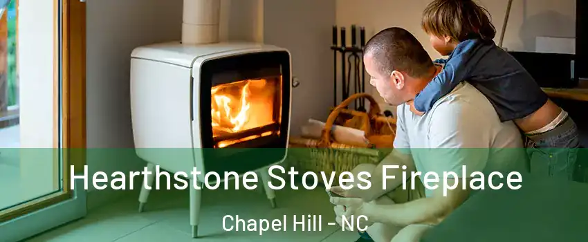  Hearthstone Stoves Fireplace Chapel Hill - NC