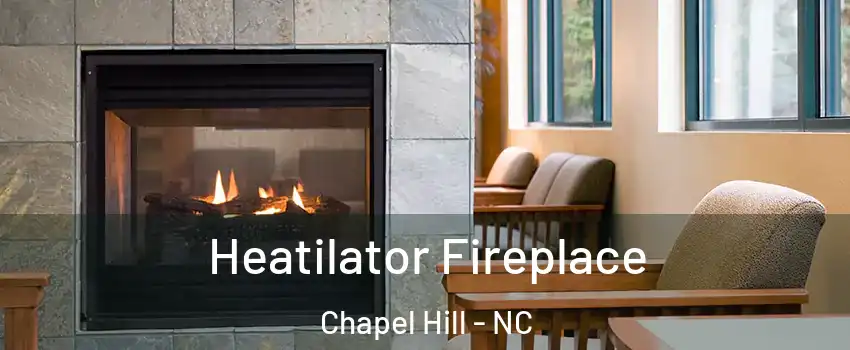  Heatilator Fireplace Chapel Hill - NC